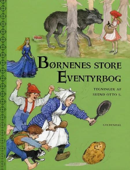 Børnenes store eventyrbog af Svend Otto S.