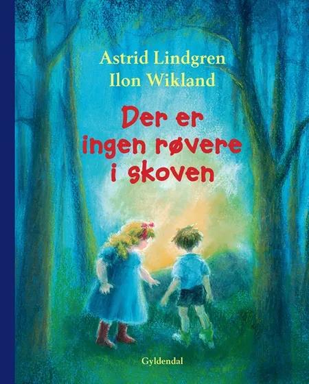 Der er ingen røvere i skoven af Astrid Lindgren