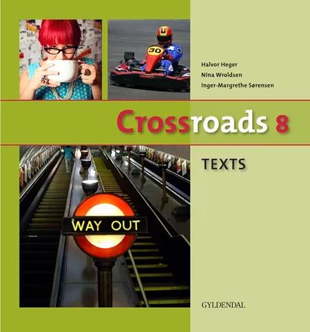 Crossroads 8 - texts af Inger-Margrethe Sørensen
