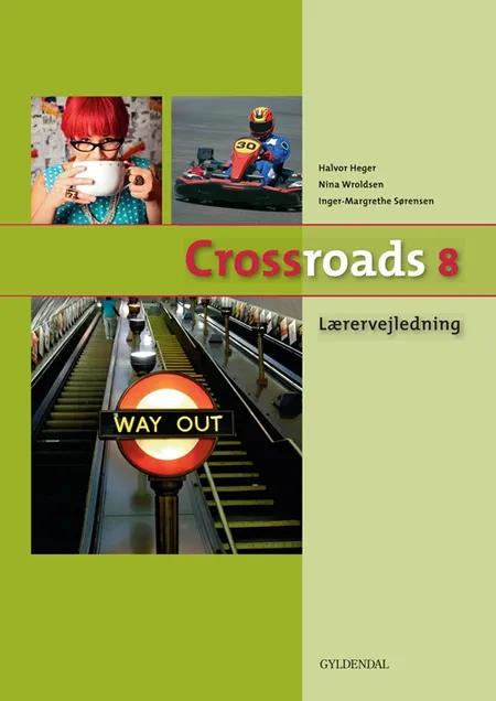 Crossroads 8 - lærervejledning af Inger-Margrethe Sørensen