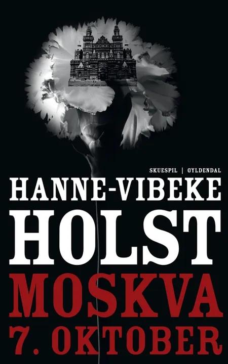 Moskva 7. oktober af Hanne-Vibeke Holst