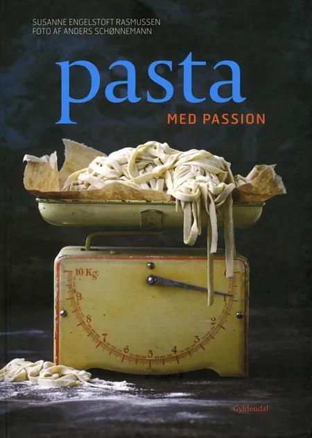 Pasta med passion af Susanne Engelstoft Rasmussen