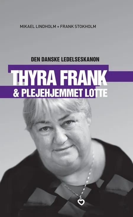 Thyra Frank & plejehjemmet Lotte af Mikael Lindholm