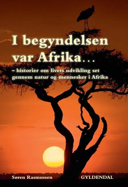 I begyndelsen var Afrika af Søren Rasmussen