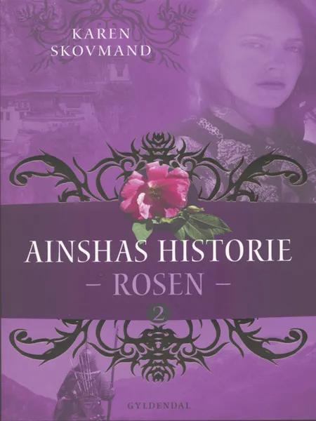 Ainshas historie 2 - Rosen af Karen Skovmand Jensen