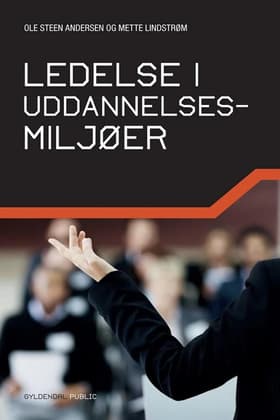 Ledelse i uddannelsesmiljøer af Ole Steen Andersen