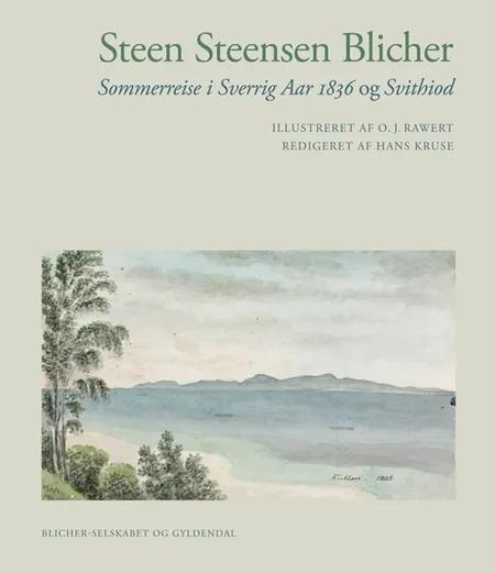 Sommerreise i Sverrig Aar 1836 og Svithiod af Steen Steensen Blicher