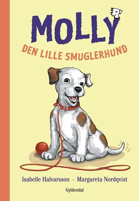 Molly - den lille smuglerhund af Isabelle Halvarsson