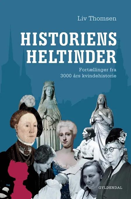Historiens heltinder af Liv Thomsen
