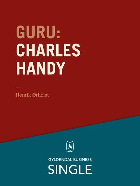 Guru: Charles Handy - en britisk guru af Henrik Ørholst