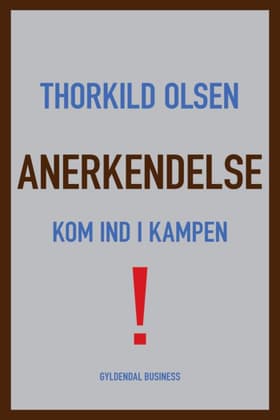 Anerkendelse - kom ind i kampen! af Thorkild Olsen