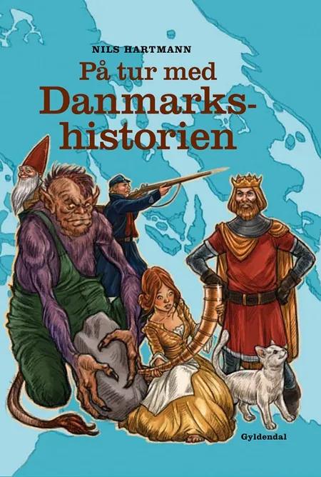 På tur med Danmarkshistorien af Nils Hartmann
