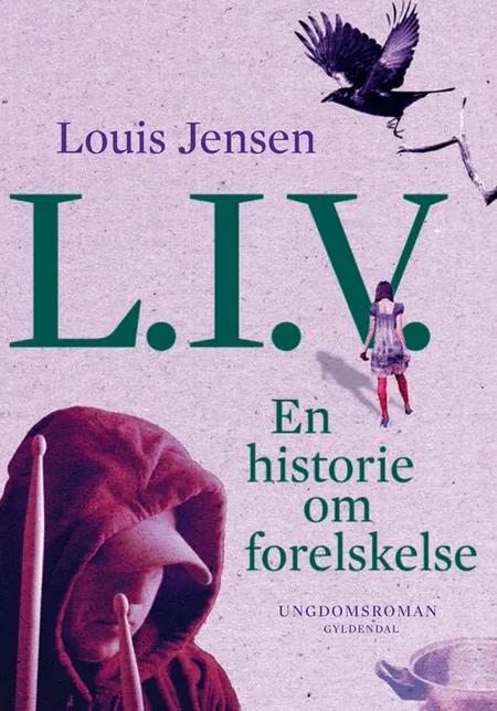L.I.V. - en historie om forelskelse af Louis Jensen