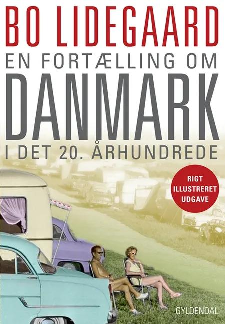 En fortælling om Danmark i det 20. århundrede af Bo Lidegaard