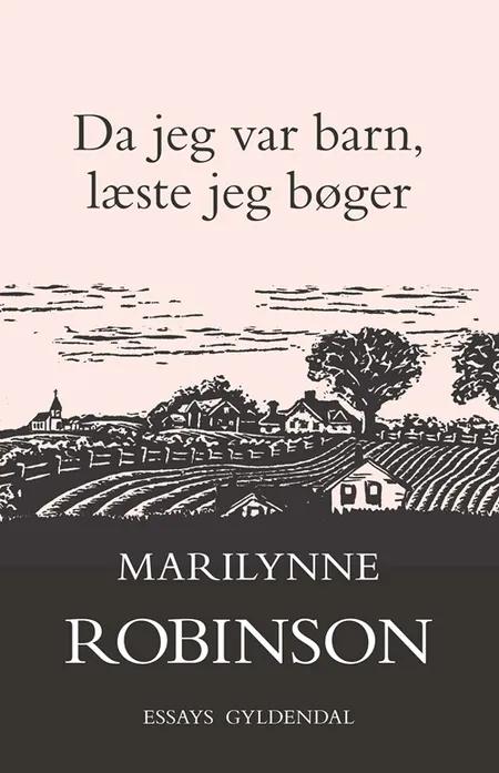 Da jeg var barn, læste jeg bøger af Marilynne Robinson