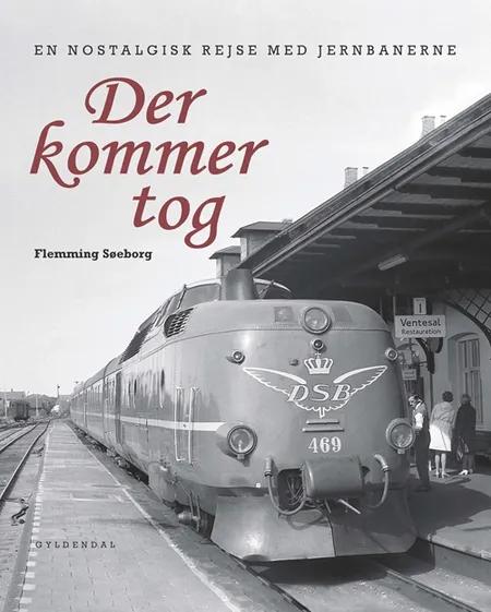 Der kommer tog af Flemming Søeborg