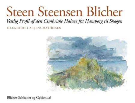 Vestlig profil af den Cimbriske halvøe fra Hamborg til Skagen af Steen Steensen Blicher