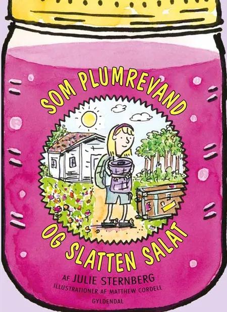 Som plumrevand og slatten salat af Julie Sternberg