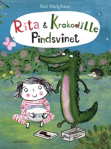 Rita & Krokodille - pindsvinet af Siri Melchior