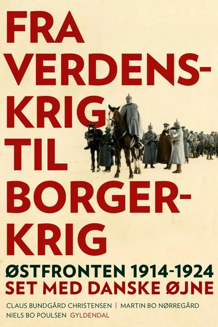 Fra verdenskrig til borgerkrig af Claus Bundgård Christensen