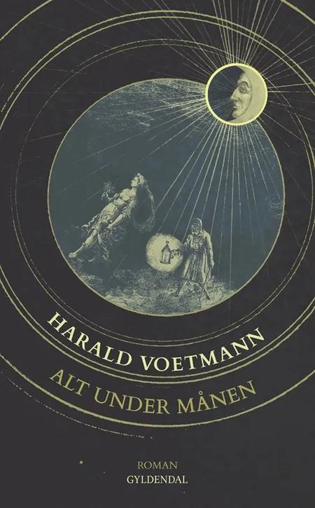 Alt under månen af Harald Voetmann