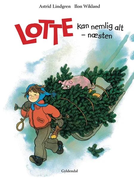 Lotte kan nemlig alt - næsten af Astrid Lindgren