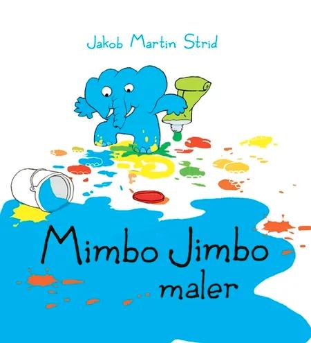 Mimbo Jimbo maler af Jakob Martin Strid
