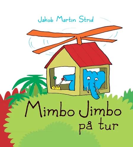 Mimbo Jimbo på tur af Jakob Martin Strid