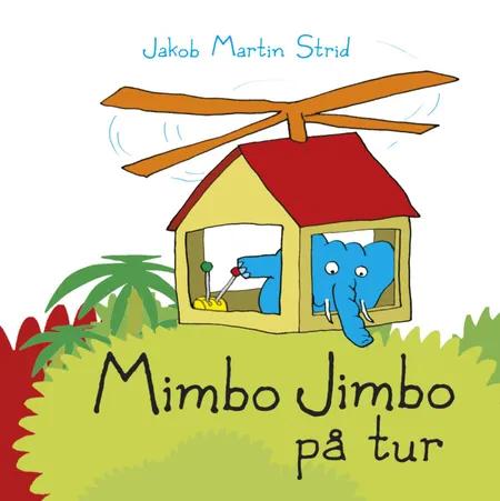 Mimbo Jimbo på tur - Lyt&læs af Jakob Martin Strid