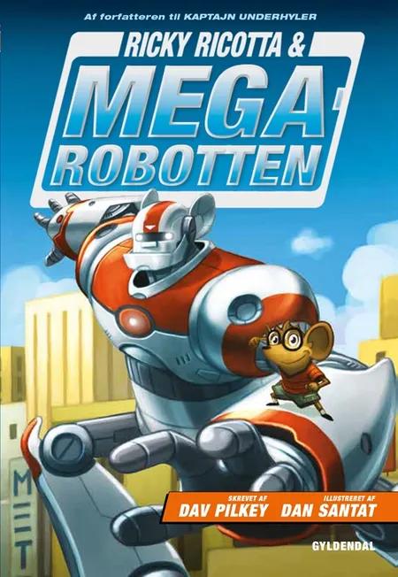 Ricky Ricotta & Megarobotten af Dav Pilkey
