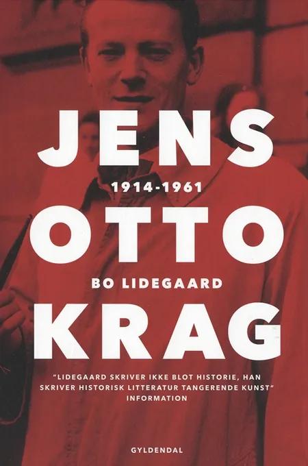 Jens Otto Krag 1914-1978 af Bo Lidegaard