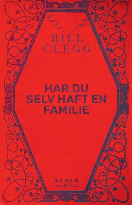 Har du selv haft en familie af Bill Clegg
