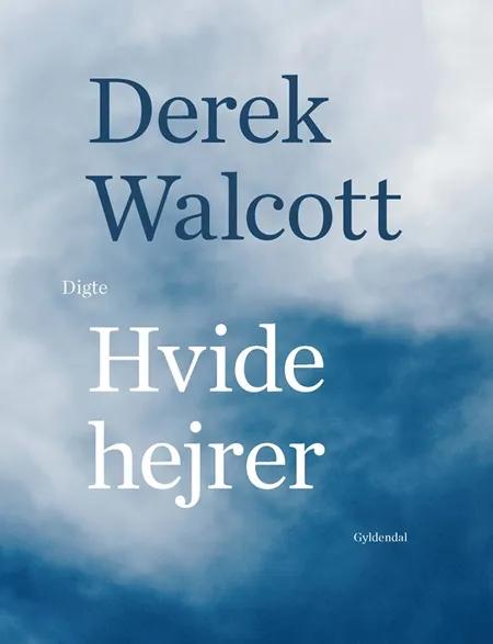 Hvide hejrer af Derek Walcott