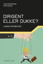 Dirigent eller dukke? af John Storm Pedersen","Peter Aagaard