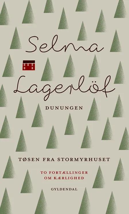 Dunungen og Tøsen fra Stormyrhuset af Selma Lagerlöf