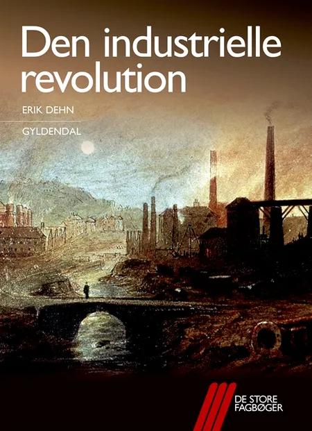Den industrielle revolution af Erik Dehn