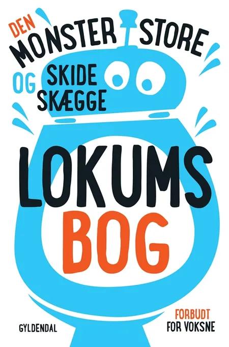 Den monsterstore og skideskægge lokumsbog af Sten Wijkman Kjærsgaard