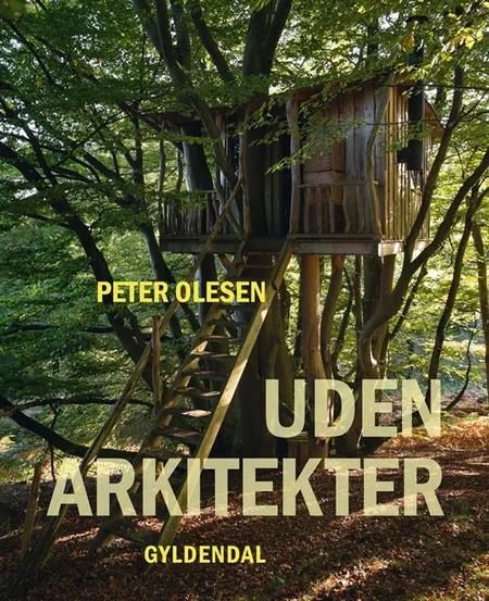 Uden arkitekter af Peter Olesen