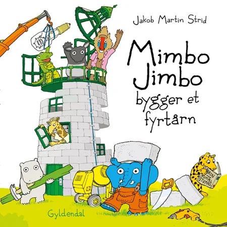 Mimbo Jimbo bygger et fyrtårn af Jakob Martin Strid