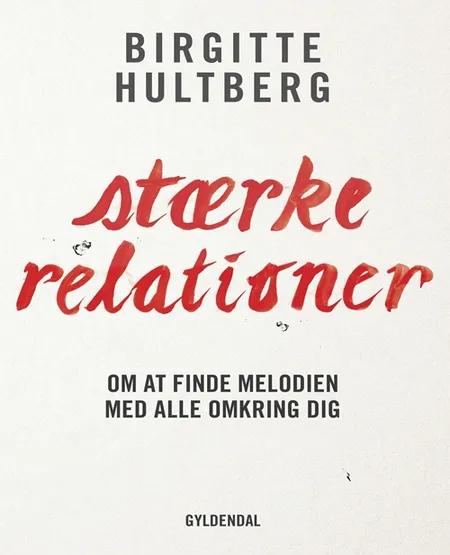 Stærke relationer af Birgitte Hultberg