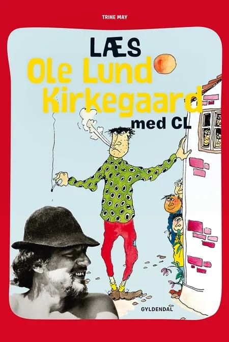 Læs Ole Lund Kirkegaard med CL af Trine May