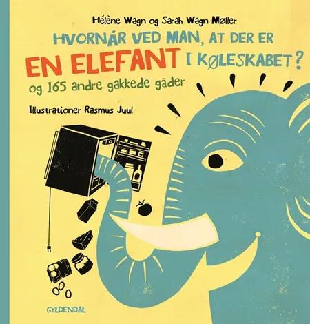 Hvornår ved man, at der er en elefant i køleskabet? af Hélène Wagn