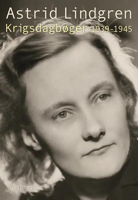 Krigsdagbøger 1939-1945 af Astrid Lindgren