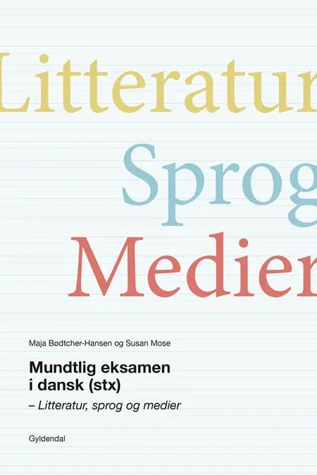 Mundtlig eksamen i dansk (stx) af Maja Bødtcher-Hansen