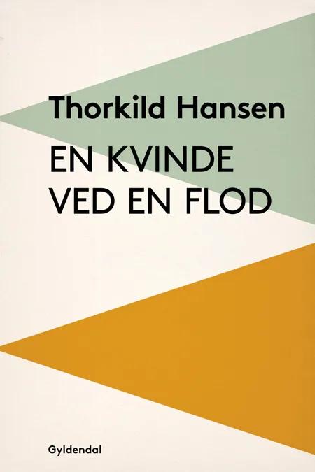 En kvinde ved en flod af Thorkild Hansen