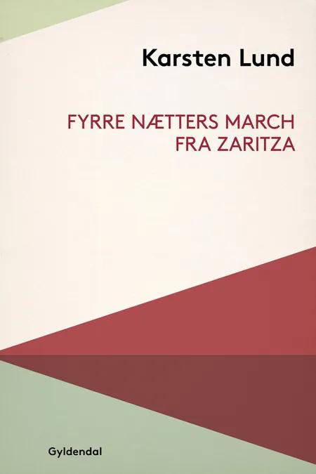 Fyrre nætters march fra Zaritza af Karsten Lund
