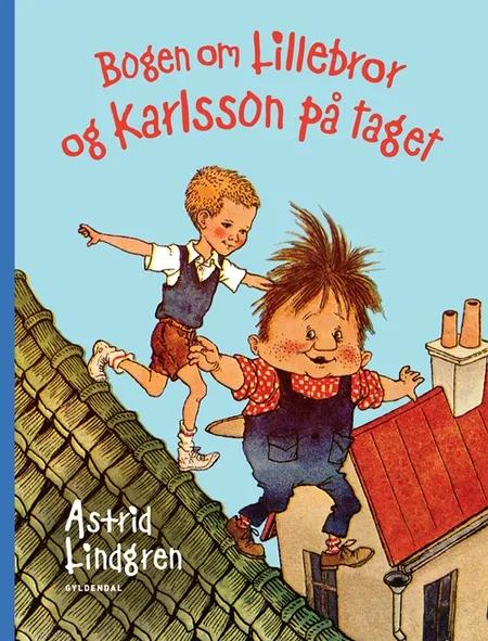 Bogen om lillebror og Karlsson på taget af Astrid Lindgren