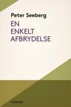 En enkelt afbrydelse af Peter Seeberg