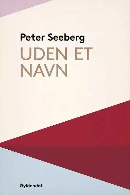 Uden et navn af Peter Seeberg