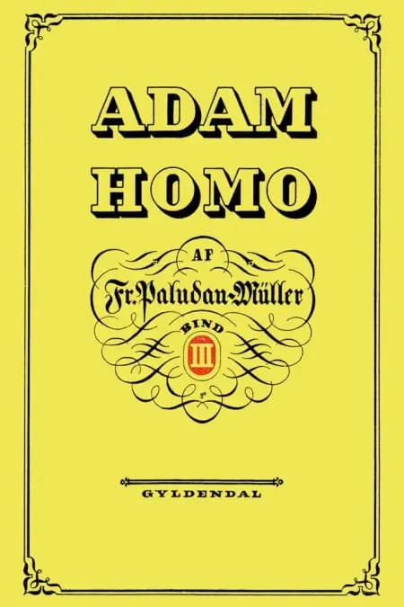 Adam Homo. Tredie Deel af Frederik Paludan-Müller
